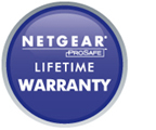 ProSafe products have always been designed and built to the higher standards required for business-class networks. To clearly demonstrate that NETGEAR products offer world-class quality, NETGEAR now offers the original purchaser a full lifetime hardware warranty on ProSafe products—switches, firewalls, and wireless access points—purchased on or after May 1, 2007